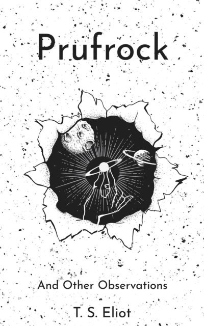 T. S. Eliot - Prufrock and Other Observations, E-bok