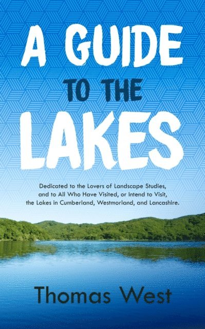 Thomas West - Guide to the Lakes, E-bok