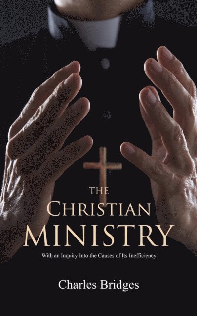 Charles Bridges - Christian Ministry, E-bok