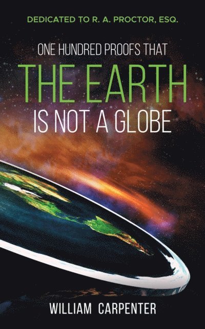 William Carpenter - One Hundred Proofs That the Earth Is Not a Globe, E-bok