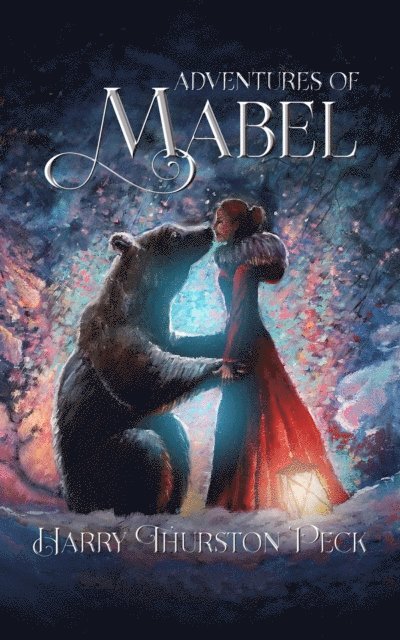 Harry Thurston Peck - Adventures of Mabel, E-bok