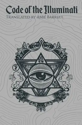 Abbé Barreul - Code of the Illuminati, Häftad. Tillgänglighet: Lägg i varukorg