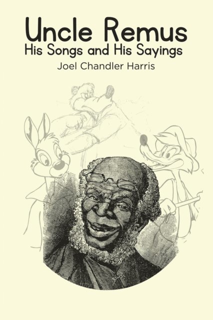 Joel Chandler Harris - Uncle Remus, E-bok