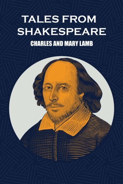 Mary Lamb, Charles Lamb - Tales From Shakespeare, E-bok