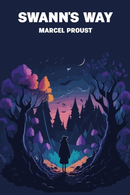 Marcel Proust - Swann's Way, E-bok