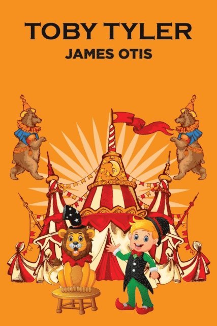 James Otis - Toby Tyler, E-bok