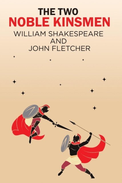 John Fletcher, William Shakespeare - Two Noble Kinsmen, E-bok