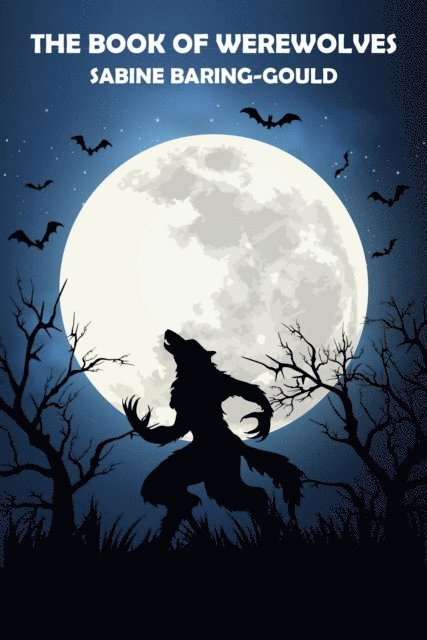 Sabine Baring-Gould - Book of Werewolves, E-bok