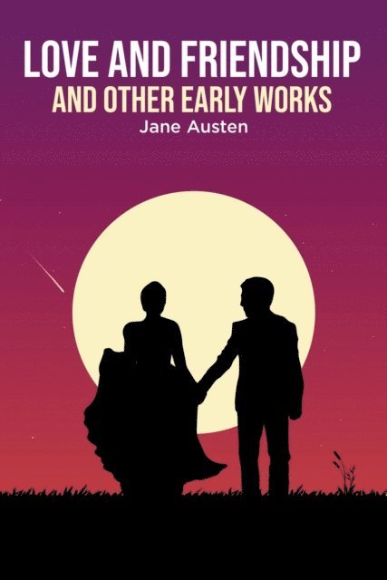 Jane Austen - Love and Friendship, E-bok