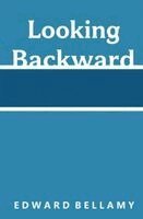 Edward Bellamy - Looking Backward, Häftad