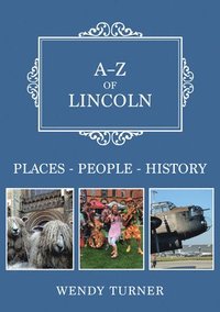 A-Z of Lincoln