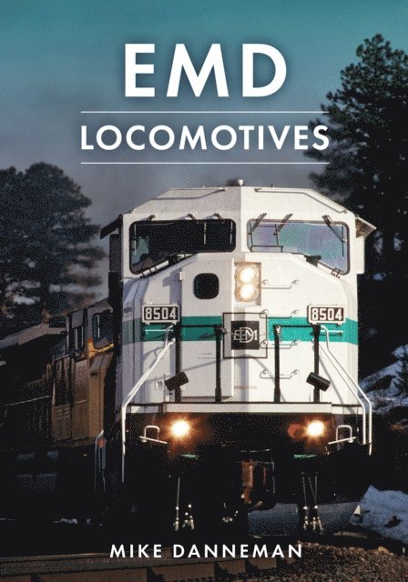 Mike Danneman - EMD Locomotives, E-bok