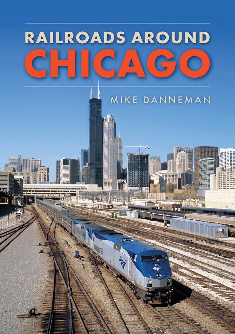 Mike Danneman - Railroads around Chicago, Häftad. Tillgänglighet: Tillfälligt slut