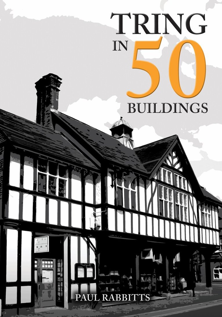 Paul Rabbitts - Tring in 50 Buildings, Häftad. Tillgänglighet: Tillfälligt slut