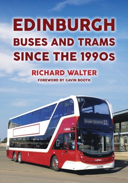 Richard Walter - Edinburgh Buses and Trams Since the 1990s, E-bok