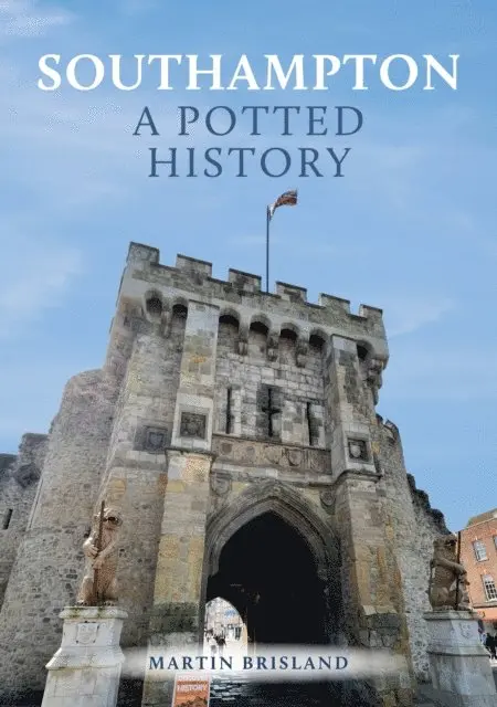 Martin Brisland - Southampton: A Potted History, E-bok. Tillgänglighet: Lägg i varukorg