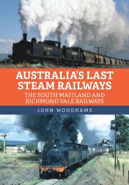 John Woodhams - Australia's Last Steam Railways, E-bok