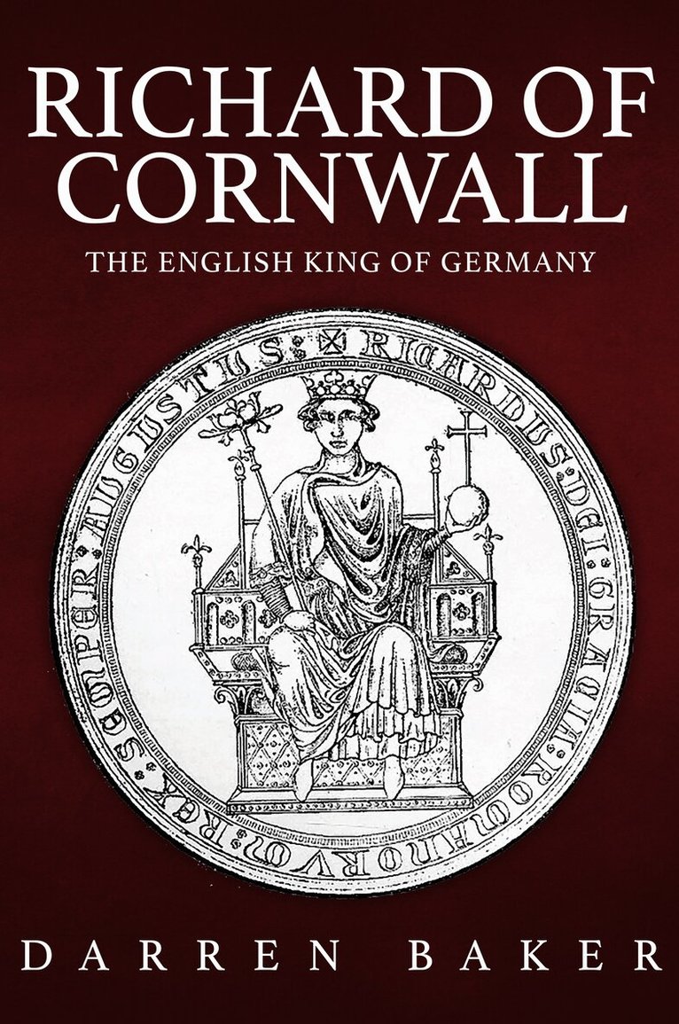 Darren Baker - Richard of Cornwall, Inbunden