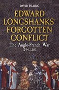 Edward Longshanks' Forgotten Conflict