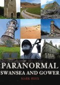 Paranormal Swansea and Gower