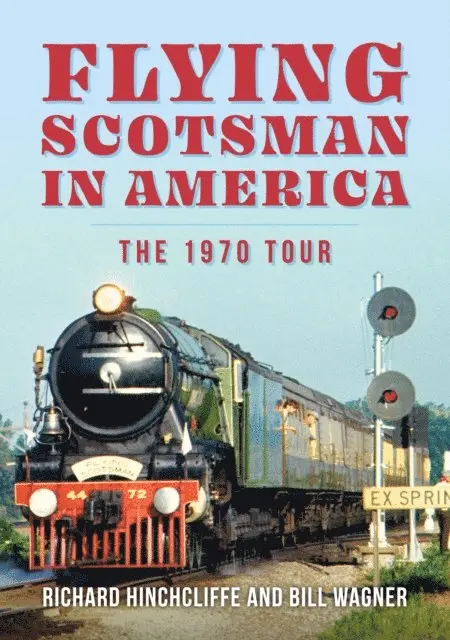 Bill Wagner, Richard Hinchcliffe - Flying Scotsman in America, E-bok. Tillgänglighet: Lägg i varukorg