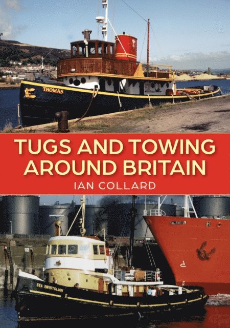 Ian Collard - Tugs and Towing Around Britain, E-bok