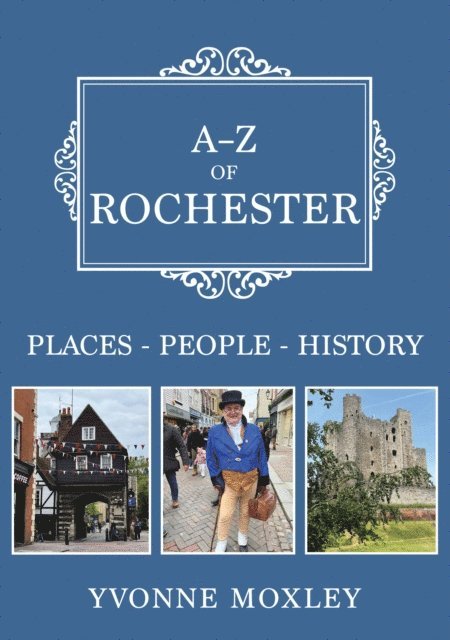 Yvonne Moxley - A-Z of Rochester, E-bok