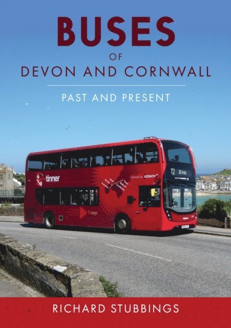 Richard Stubbings - Buses of Devon and Cornwall, E-bok