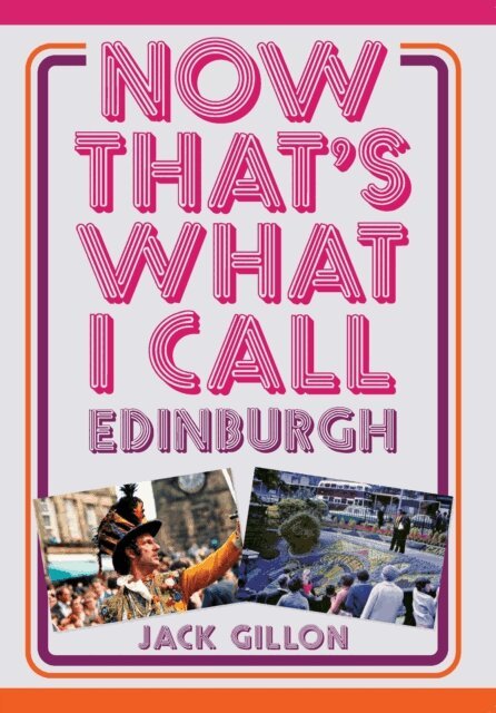 Jack Gillon - Now That's What I Call Edinburgh, E-bok
