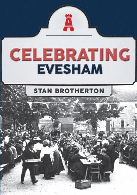 Stan Brotherton - Celebrating Evesham, E-bok