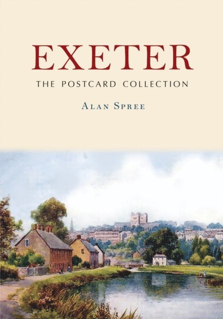 Alan Spree - Exeter: The Postcard Collection, E-bok