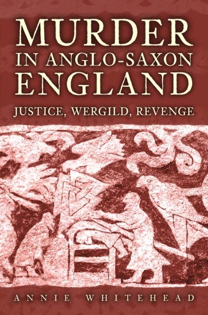 Annie Whitehead - Murder in Anglo-Saxon England, E-bok. Tillgänglighet: Lägg i varukorg