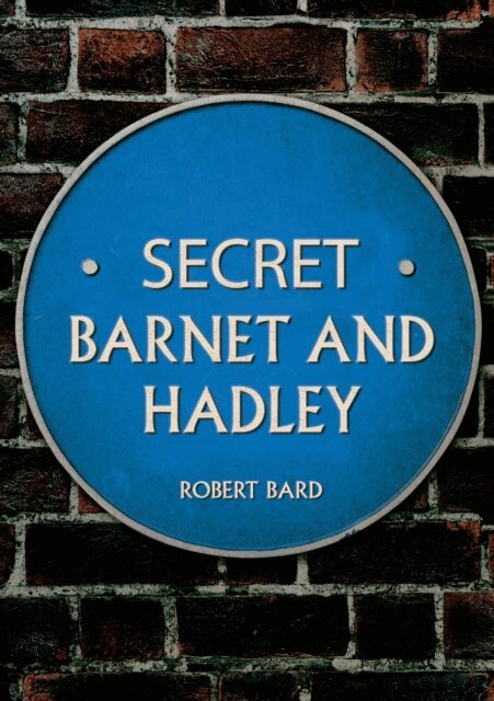 Robert Bard - Secret Barnet and Hadley, E-bok