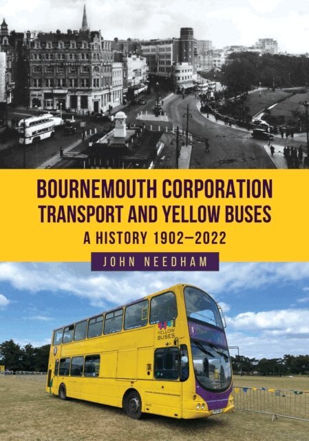 John Needham - Bournemouth Corporation Transport and Yellow Buses, E-bok