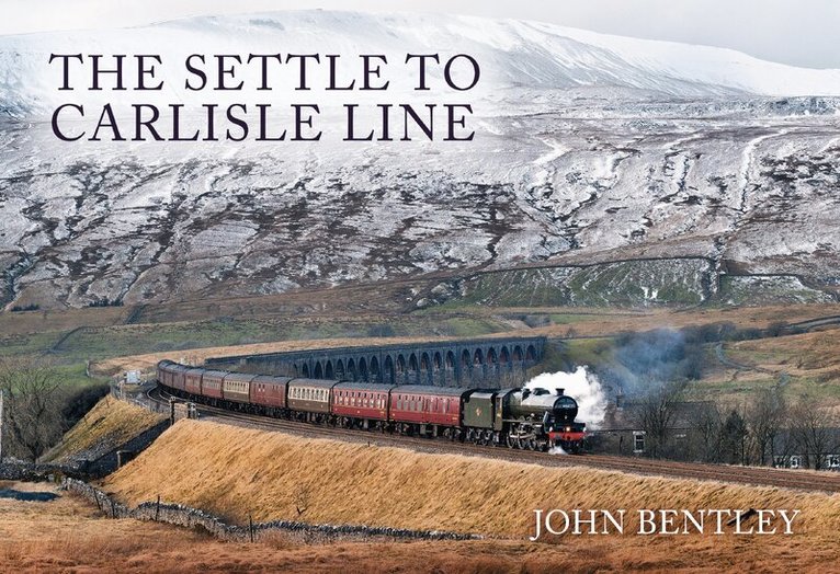 John Bentley - Settle to Carlisle Line, Häftad