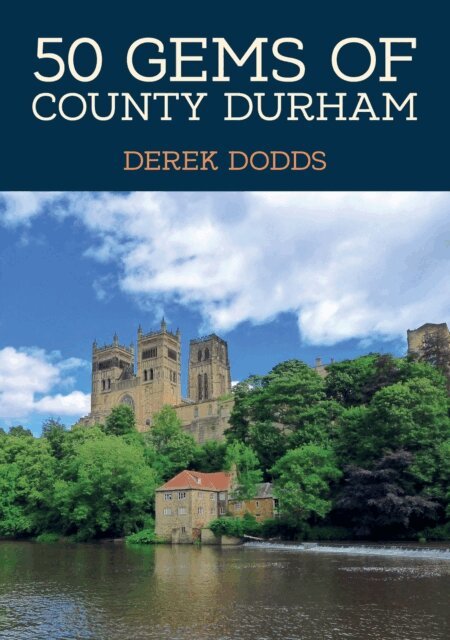 Derek Dodds - 50 Gems of County Durham, E-bok