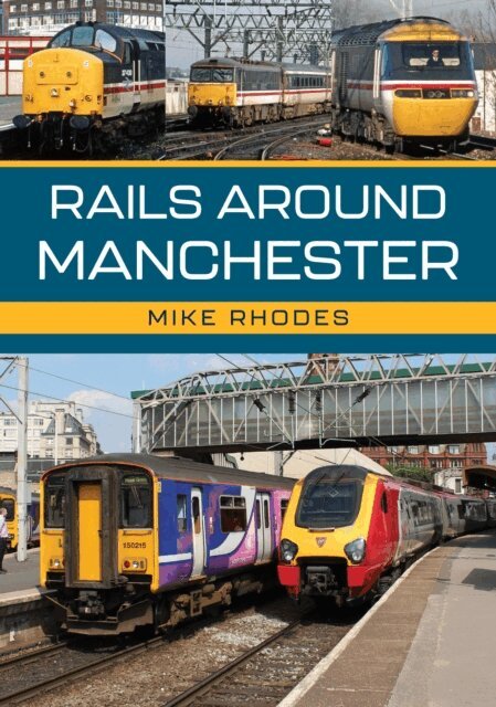 Mike Rhodes - Rails Around Manchester, E-bok