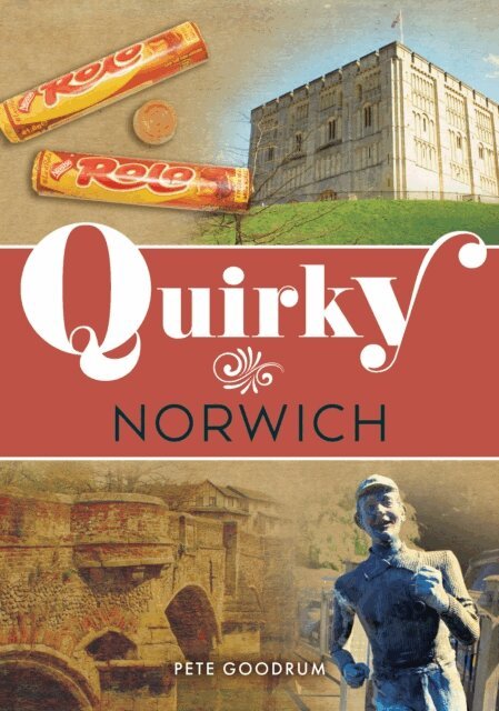 Pete Goodrum - Quirky Norwich, E-bok
