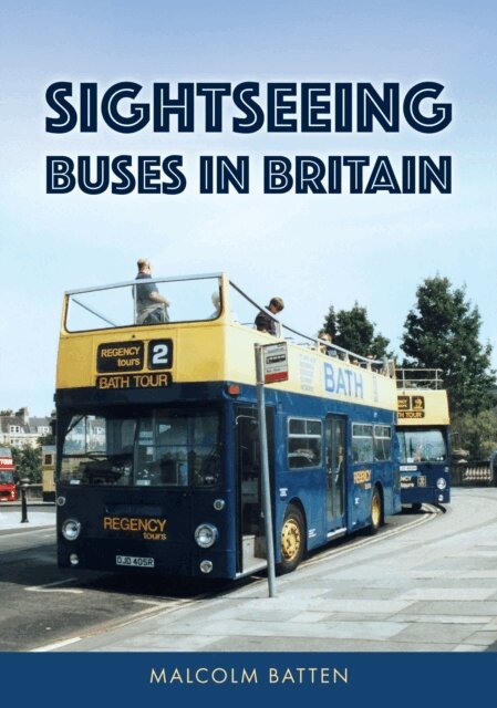 Malcolm Batten - Sightseeing Buses in Britain, E-bok