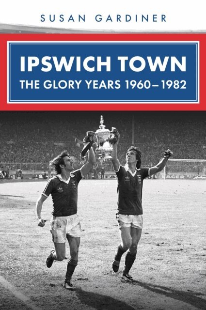Susan Gardiner - Ipswich Town, E-bok