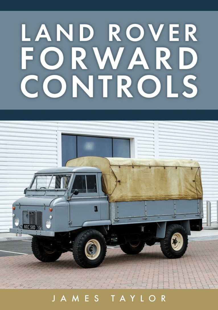 James Taylor - Land Rover Forward Controls, Häftad. Tillgänglighet: Lägg i varukorg
