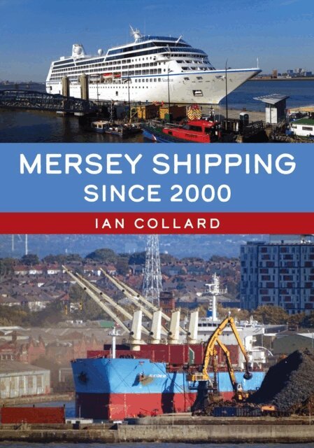 Ian Collard - Mersey Shipping Since 2000, E-bok