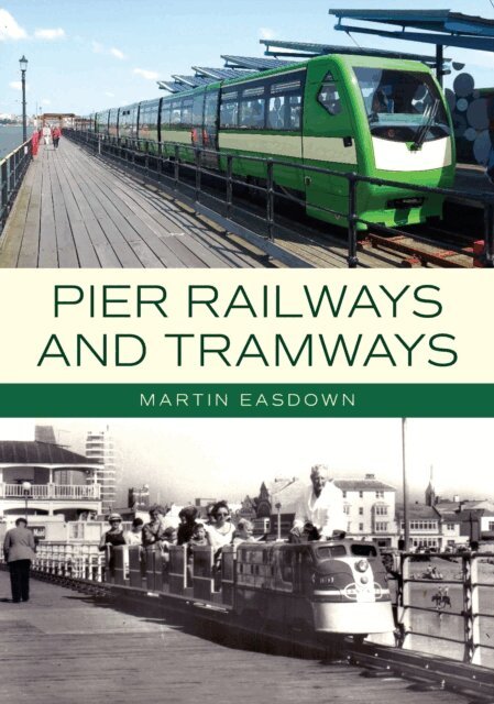 Martin Easdown - Pier Railways and Tramways, E-bok