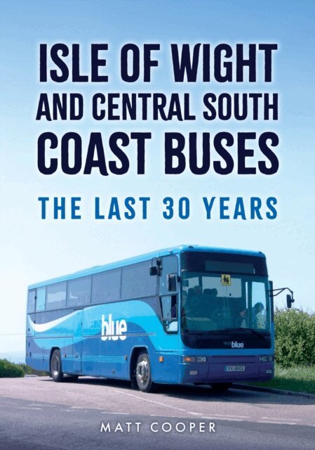 Matt Cooper - Isle of Wight and Central South Coast Buses, E-bok