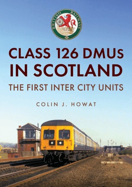 Colin J. Howat - Class 126 DMUs in Scotland, E-bok