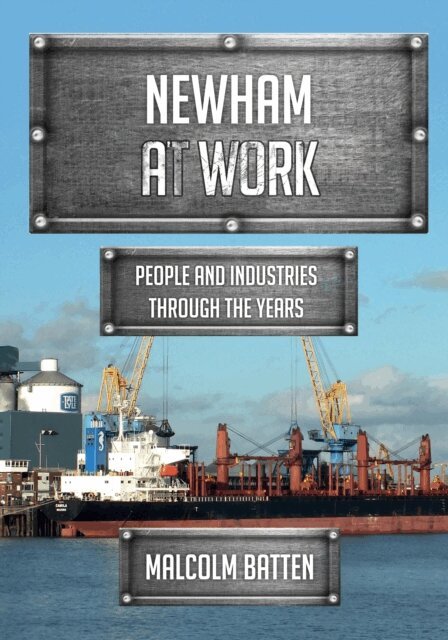 Malcolm Batten - Newham at Work, E-bok