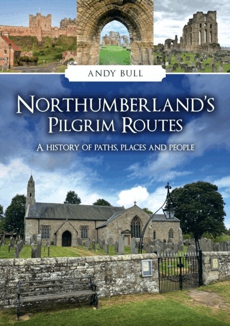 Andy Bull - Northumberland's Pilgrim Routes, E-bok