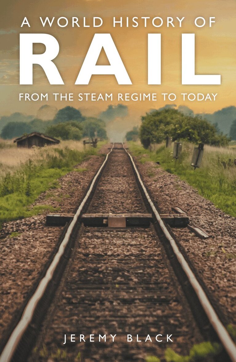 Jeremy Black - World History of Rail, Häftad