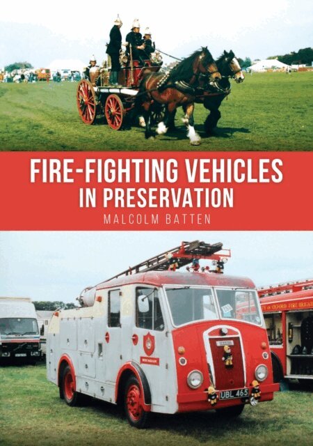 Malcolm Batten - Fire-fighting Vehicles in Preservation, E-bok