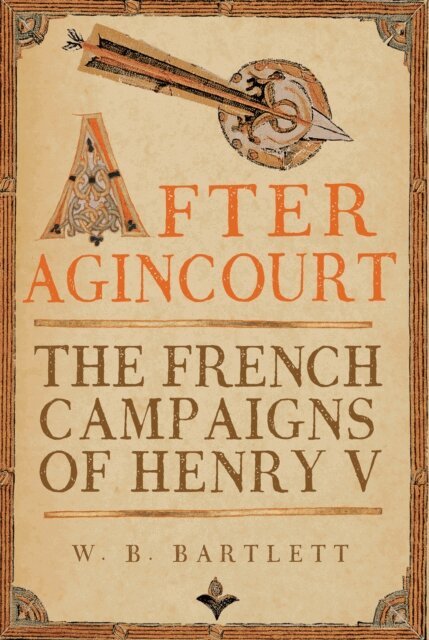 W. B. Bartlett - After Agincourt, E-bok. Tillgänglighet: Lägg i varukorg